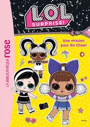 L.O.L. Surprise ! 15 - Une mission pour Sis Cheer