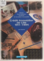 Le Crédit immobilier de Lille, 1911-1994