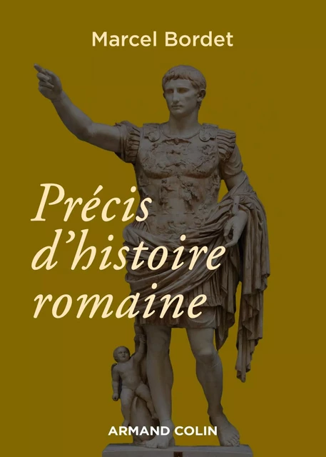 Précis d'histoire romaine - 3e éd. - Marcel Bordet - Armand Colin