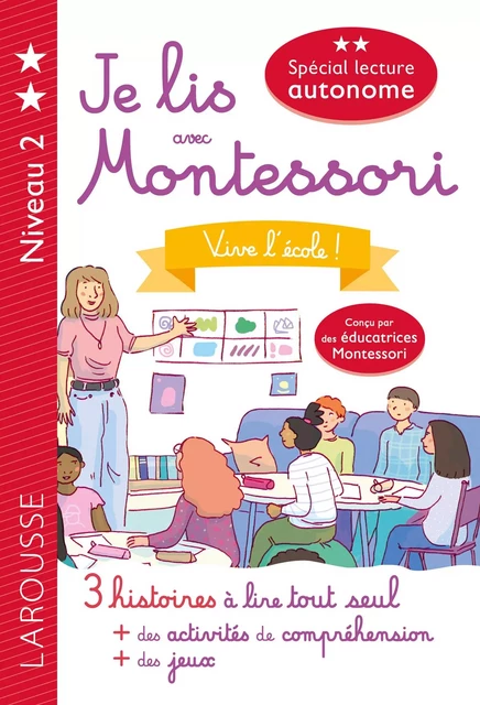 Je lis avec Montessori - niveau 2 - Vive l'école -  Collectif - Larousse