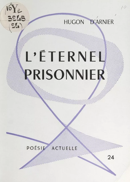 L'éternel prisonnier - Hugon d'Arnier - FeniXX réédition numérique