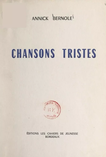 Chansons tristes - Annick Bernole - FeniXX réédition numérique