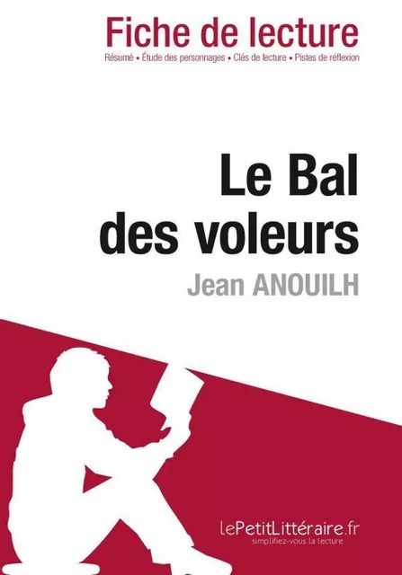 Le Bal des voleurs de Jean Anouilh (Fiche de lecture) - Raphaëlle O'Brien - Lemaitre Publishing