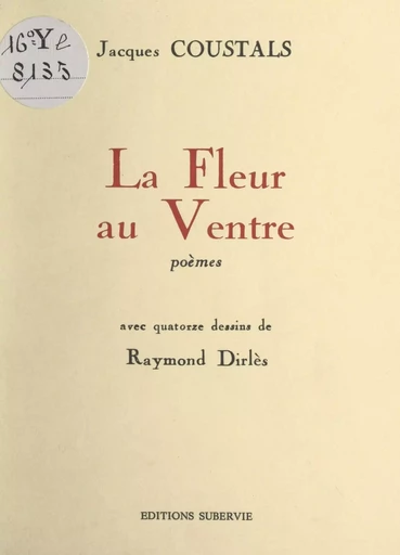 La fleur au ventre - Jacques Coustals - FeniXX réédition numérique