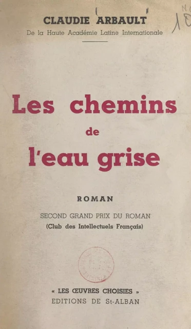 Les chemins de l'eau grise - Claudie Arbault - FeniXX réédition numérique