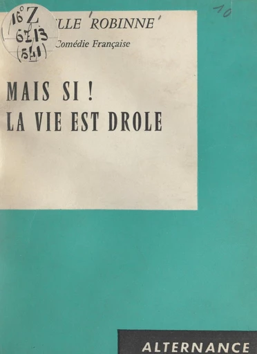 Mais si ! la vie est drôle - Gabrielle Robinne - FeniXX réédition numérique