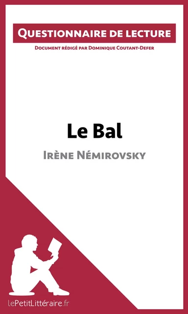 Le Bal d'Irène Némirovsky -  lePetitLitteraire, Dominique Coutant-Defer - lePetitLitteraire.fr