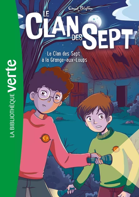 Le Clan des Sept NED 04 - Le Clan des Sept à la grange-aux-loups - Enid Blyton - Hachette Jeunesse