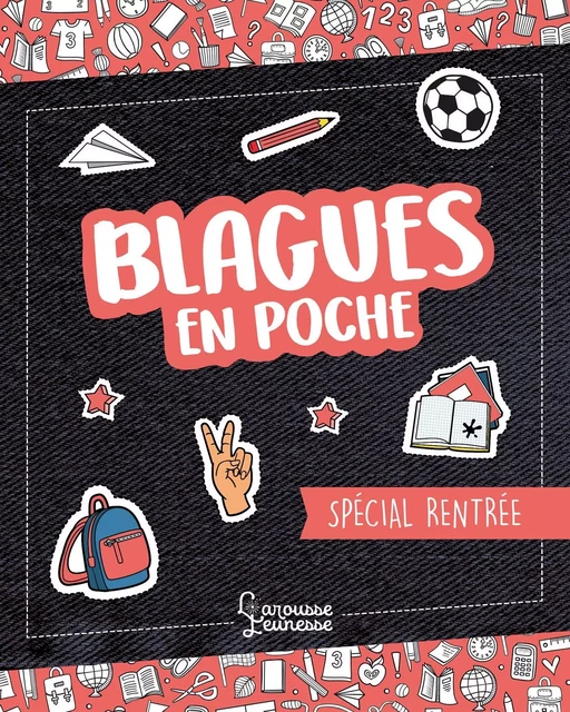 Compil blagues en poche Spécial rentrée - Aurore Meyer - Larousse