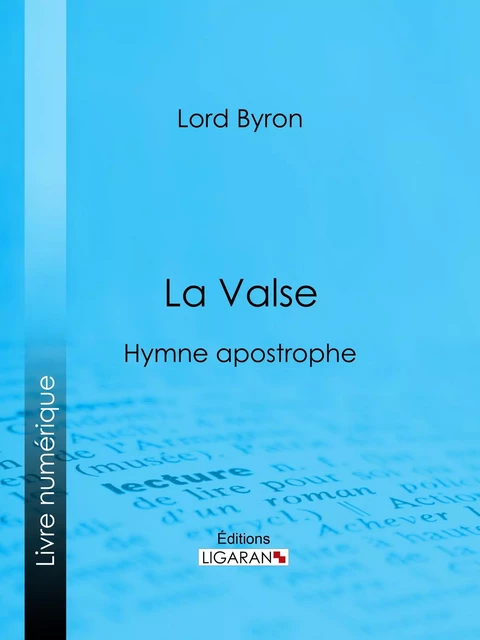 La Valse -  Lord Byron,  Ligaran - Ligaran