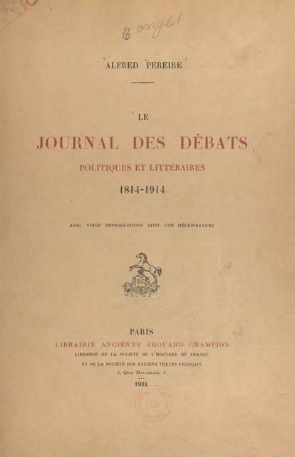 Le journal des débats politiques et littéraires, 1814-1914 - Alfred Péreire - FeniXX réédition numérique