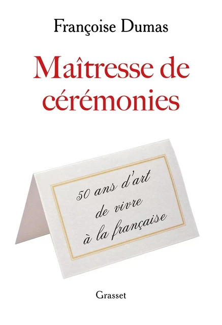 Maîtresse de cérémonies - Françoise Dumas - Grasset