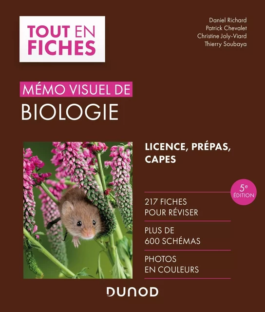 Mémo visuel de biologie - 5e éd - Daniel Richard, Patrick Chevalet, Christine Joly-Viard, Thierry Soubaya - Dunod