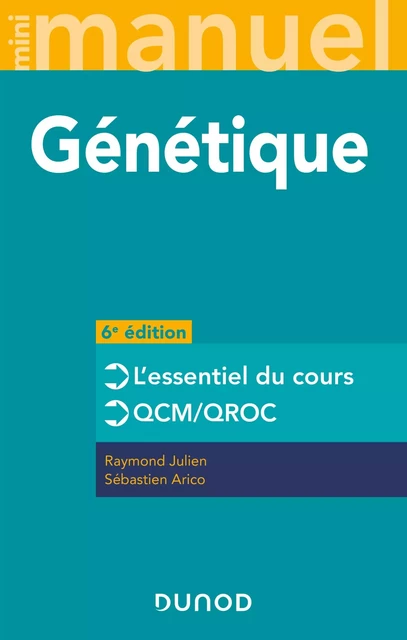 Mini Manuel de Génétique - 6e éd. - Raymond Julien - Dunod