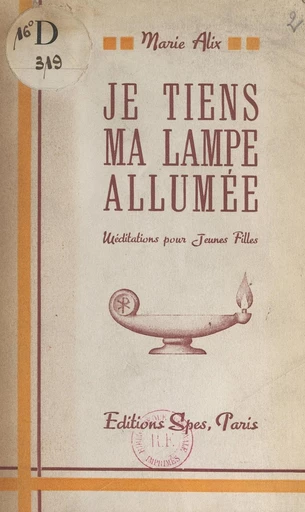 Je tiens ma lampe allumée - Marie Alix - FeniXX réédition numérique