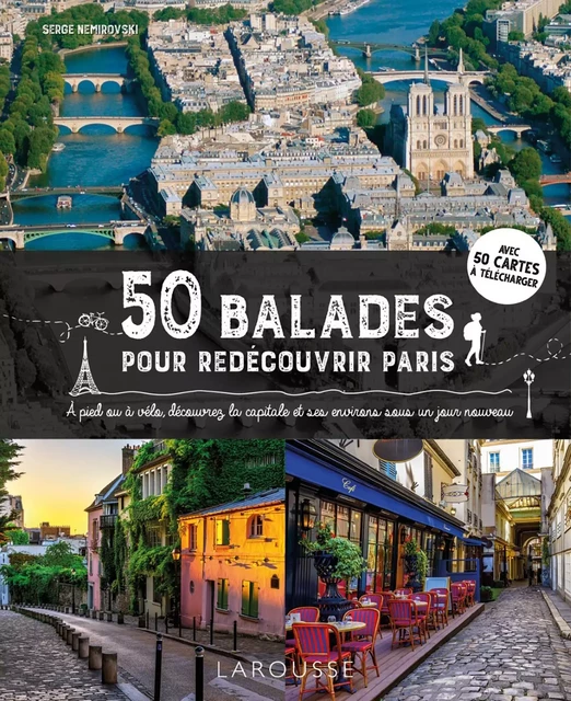 50 balades pour redécouvrir Paris - Serge Nemirovski - Larousse