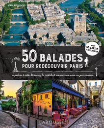 50 balades pour redécouvrir Paris