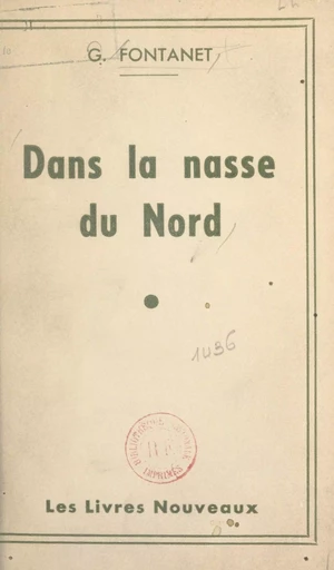 Dans la nasse du Nord - Georges Fontanet - FeniXX réédition numérique