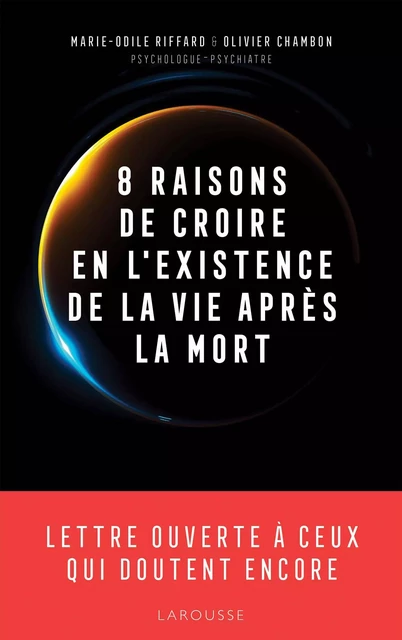 8 raisons de croire en l'existence de la vie après la mort - Olivier Chambon, Marie-Odile Riffard - Larousse