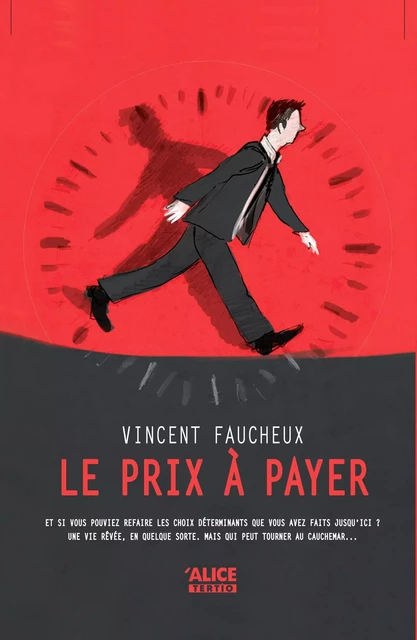 Le prix à payer - Vincent Faucheux - Alice Editions