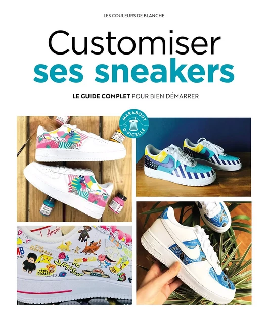 Customiser ses Sneakers - Blanche Thomas - Marabout