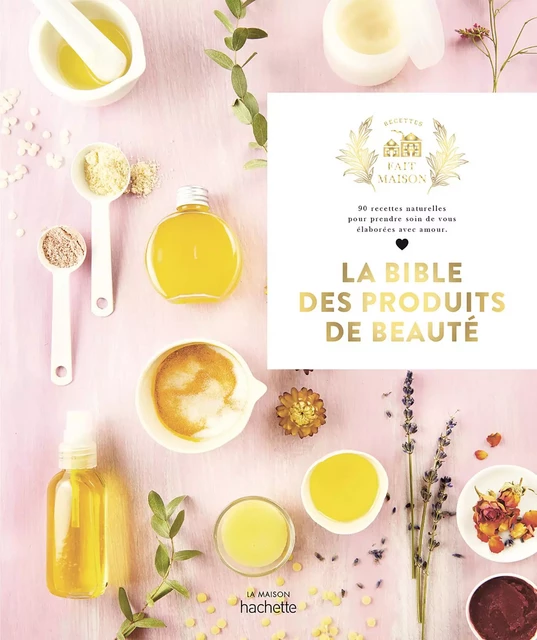 La bible des produits de beauté -  Collectif - Hachette Pratique