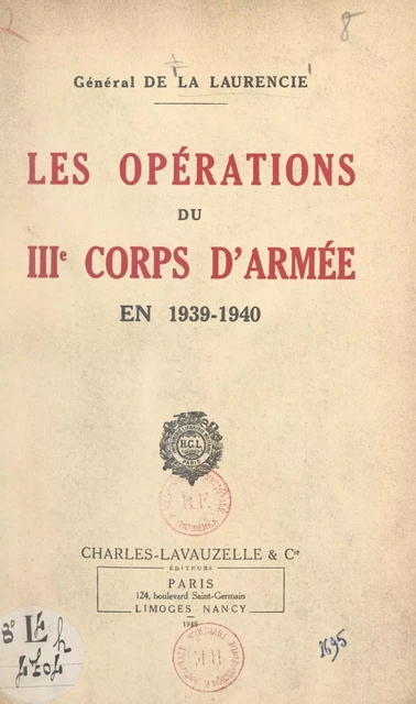 Les opérations du IIIe Corps d'armée en 1939-1940 - Benoit-Léon de La Laurencie - FeniXX réédition numérique