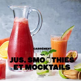 Jus, smoothies et mocktails 100 recettes fraîcheur NED