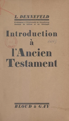 Introduction à l'Ancien Testament - Louis Dennefeld - FeniXX réédition numérique