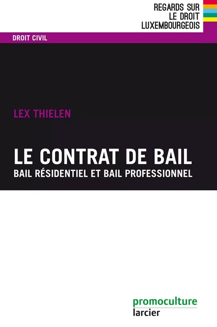 Le contrat de bail - Lex Thielen - Éditions Larcier