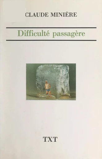 Difficulté passagère - Claude Minière - FeniXX réédition numérique