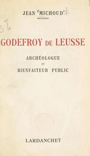 Godefroy de Leusse - Jean Michoud - FeniXX réédition numérique