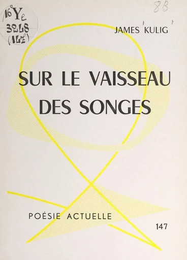 Sur le vaisseau des songes - James Kulig - FeniXX réédition numérique