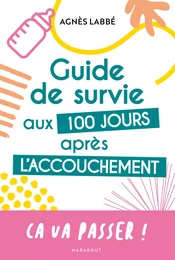 Guide de survie aux 100 jours après l'accouchement