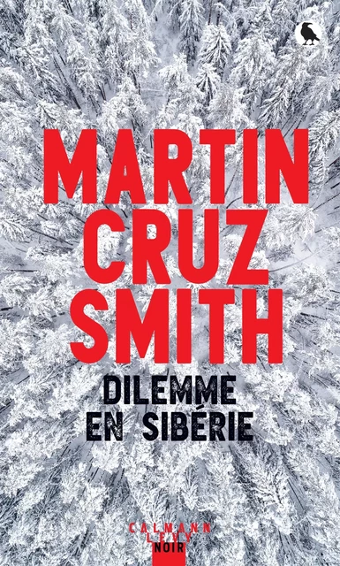 Dilemme en Sibérie - Martin Cruz Smith - Calmann-Lévy