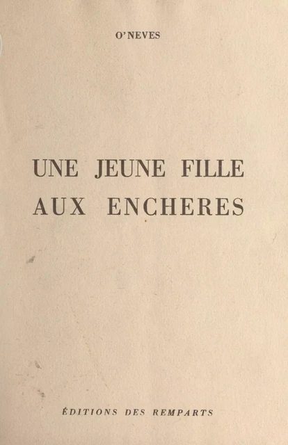 Une jeune fille aux enchères -  O' Nevès - FeniXX réédition numérique