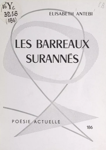 Les barreaux surannés - Élisabeth Antebi - FeniXX réédition numérique