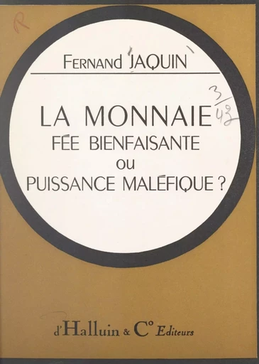 La monnaie - Fernand Jaquin - FeniXX réédition numérique