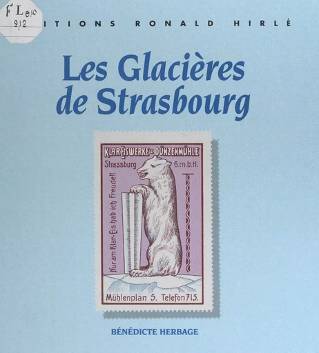 Les glacières de Strasbourg - Bénédicte Herbage - FeniXX réédition numérique