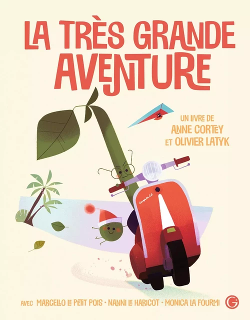 La très grande aventure - Anne Cortey - Grasset Jeunesse