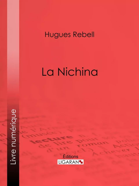 La Nichina - Hugues Rebell - Ligaran