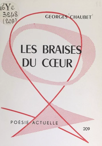 Les braises du cœur - Georges Chaubet - FeniXX réédition numérique