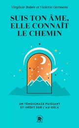 Suis ton âme, elle connait le chemin