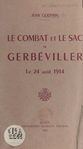 Le combat et le sac de Gerbéviller, le 24 août 1914 - Jean Godfrin - FeniXX réédition numérique