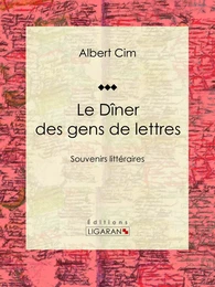 Le dîner des gens de lettres