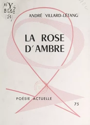 La rose d'ambre