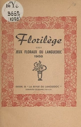 Florilège des "Jeux floraux du Languedoc", 1958