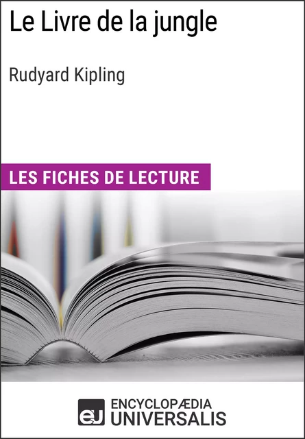 Le Livre de la jungle de Rudyard Kipling -  Encyclopaedia Universalis - Encyclopaedia Universalis