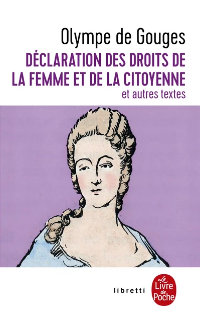 Déclaration des droits de la femme et de la citoyenne BAC 2025 - Olympe de Gouges - Le Livre de Poche