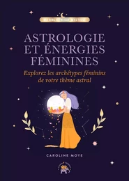 Astrologie et énergies féminines